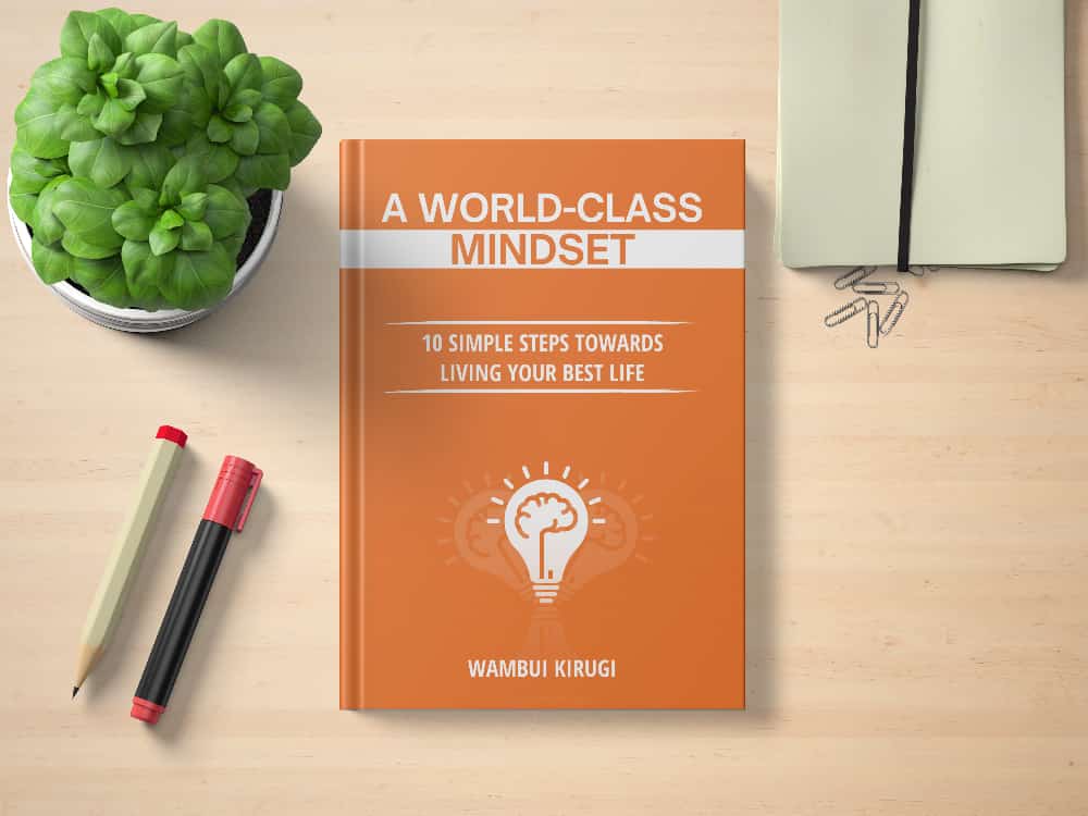 A World-Class Mindset book by Wambui Kirugi
